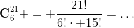 \mathbf{C}^{21}_6 = \frac{21!}{6!\cdot 15!}=\ldots