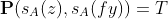 \mathbf{P}(s_A(z),s_A(fy))=T