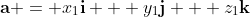 \mathbf{a} = x_1\mathbf{i} + y_1\mathbf{j} + z_1\mathbf{k}