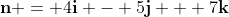 \mathbf{n} = 4\mathbf{i} - 5\mathbf{j} + 7\mathbf{k}