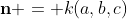 \mathbf{n} = k(a,b,c)