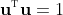 \mathbf{u}^{\textsc{t}}\mathbf{u}=1
