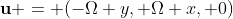 \mathbf{u} = (-\Omega y, \Omega x, 0)