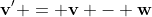 \mathbf{v'} = \mathbf{v} - \mathbf{w}