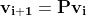 \mathbf{v_{i+1}}=\mathbf{Pv_i}
