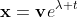 \mathbf{x}=\mathbf{v}e^{\lambda t}