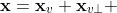\mathbf{x}=\mathbf{x}_{v}+\mathbf{x}_{v\perp} 