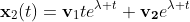 \mathbf{x}_2(t)=\mathbf{v}_1te^{\lambda t}+\mathbf{v_2}e^{\lambda t}
