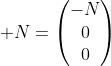\mathbf N=\begin{pmatrix}-N\\0\\0\end{pmatrix}