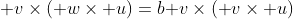 \mathbf v\times(\mathbf w\times\mathbf u)=b\mathbf v\times(\mathbf v\times\mathbf u)