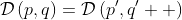 \mathcal{D}\left(p,q\right)=\mathcal{D}\left(p',q'  \right)