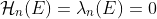 \mathcal{H}_n(E)=\lambda_n(E)=0