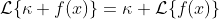 \mathcal{L}\{\kappa f(x)\}=\kappa \mathcal{L}\{f(x)\}