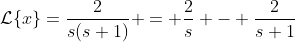 \mathcal{L}\{x\}=\frac{2}{s(s+1)} = \frac{2}{s} - \frac{2}{s+1}