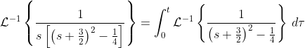\mathcal{L}^{-1}\left\{\frac{1}{s\left[\left(s+\tfrac{3}{2}\right)^2-\tfrac{1}{4}\right]}\right\}=\int_0^t\mathcal{L}^{-1}\left\{\frac{1}{\left(s+\tfrac{3}{2}\right)^2-\tfrac{1}{4}}\right\}\,d\tau