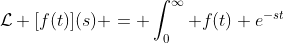\mathcal{L} [f(t)](s) = \int_0^{\infty} f(t) e^{-st}~dt