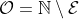 \mathcal{O}=\mathbb{N}\setminus\mathcal{E}