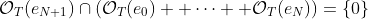\mathcal{O}_T(e_{N+1})\cap(\mathcal{O}_T(e_0)+ \cdots +\mathcal{O}_T(e_N))=\{0\}