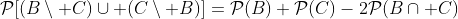 \mathcal{P}[(B\setminus C)\cup (C\setminus B)]=\mathcal{P}(B)+\mathcal{P}(C)-2\mathcal{P}(B\cap C)