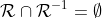 \mathcal{R}\cap\mathcal{R}^{-1}=\emptyset