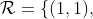 \mathcal{R}=\{(1,1),~(2,2),~(3,3),~(1,2),~(2,1)\}