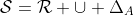 \mathcal{S}=\mathcal{R} \cup \Delta_A