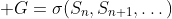 \mathcal G=\sigma(S_n,S_{n+1},\dots)