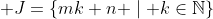 \mathcal J=\{mk+n \mid k\in\mathbb{N}\}