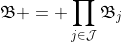 \mathfrak{B} = \prod_{j\in\mathcal{J}}\mathfrak{B}_j