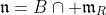\mathfrak{n}=B\cap \mathfrak{m}_R