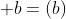 \mathfrak b=(b)