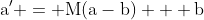 \mathrm{a' = M(a-b) + b}