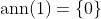 \mathrm{ann}(1)=\{0\}