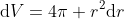 \mathrm{d}V=4\pi r^2\mathrm{d}r