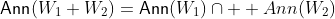 \mathsf{Ann}(W_1+W_2)=\mathsf{Ann}(W_1)\cap\mathsf  {Ann}(W_2)