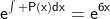 \mathsf{e^{\int P(x)dx}=e^{6x}}