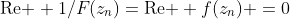 \mbox{Re } 1/F(z_n)=\mbox{Re } f(z_n) =0