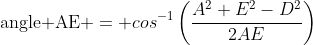 \mbox{angle AE} = cos^{-1}\left(\dfrac{A^2+E^2-D^2}{2AE}\right)