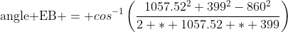 \mbox{angle EB} = cos^{-1}\left(\dfrac{1057.52^2+399^2-860^2}{2 * 1057.52 * 399}\right)