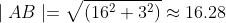 \mid{AB}\mid=\sqrt{(16^2+3^2)}\approx{16.28}