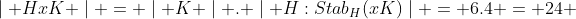 \mid HxK \mid = \mid K \mid . \mid H:Stab_H(xK)\mid = 6.4 = 24 