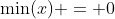 \min(x) = 0~\implies~d = w