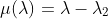 \mu(\lambda)=\lambda-\lambda_2
