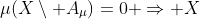 \mu(X\setminus A_{\mu})=0 \Rightarrow X