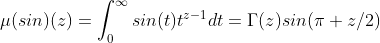 \mu(sin)(z)=\int_0^{\infty}sin(t)t^{z-1}dt=\Gamma(z)sin(\pi z/2)