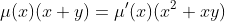\mu(x)(x+y)=\mu'(x)(x^2+xy)