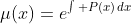 \mu(x)=e^{\int P(x)\,dx}