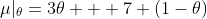 \mu|_{\theta}=3\theta + 7 (1-\theta)