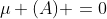 \mu (A) =0