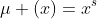\mu (x)=x^s